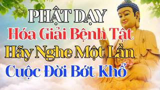 Phật Dạy : Cách Hóa Giải Bệnh Tật Cuộc Sống Bình An ,Phật Pháp Linh Ứng Khai Mở