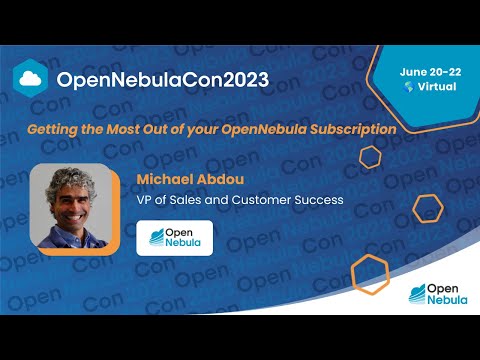 OpenNebulaCon2023 - Getting the Most Out of your OpenNebula Subscription