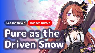 Pure as the Driven Snow / Hunger Games