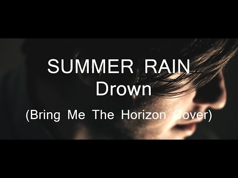 Bring Me The Horizon - Drown ( Acoustic Cover SUMMER RAIN) Chords