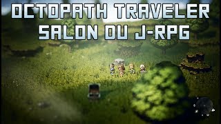 Vido-Test : Octopath Traveler : Gameplay Test Prsentation de ce J-RPG oldschool
