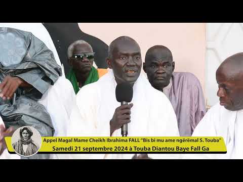 APPEL MAGAL MAME CHEIKH IBRAHIMA FALL 21 SEPTEMBRE 2024 TOUBA JANNATOUL MAHWA « BAYE FALL GA »