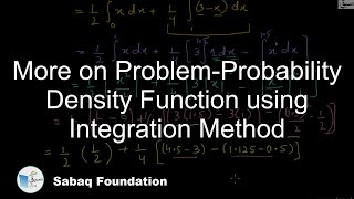 More on Problem-Probability Density Function using Integration Method