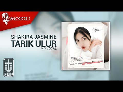 Shakira Jasmine – Tarik Ulur (Official Karaoke Video) | No Vocal – Male Version