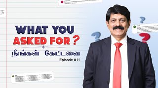 [ Episode #11 ] What you asked for | நீங்கள் கேட்டவை - Questions by Subscribers!