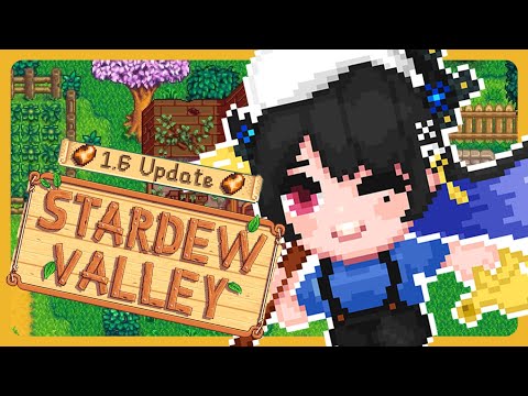 【Stardew Valley】Playing the 1.6 update!🎼