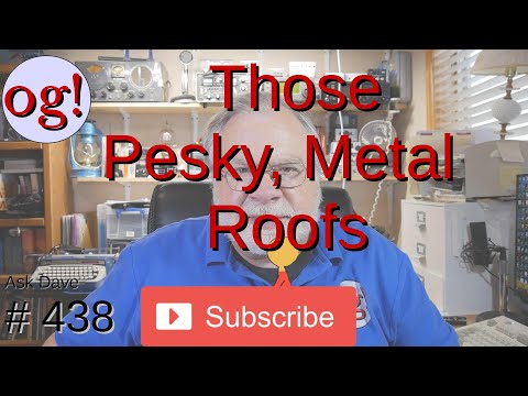 Those Pesky Metal Roofs! (#438)