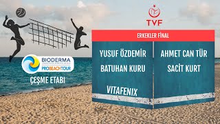 VITAFENIX (Yusuf Ö - Batuhan K.) /  Ahmet C.T. - Sacit Kurt  PRO BEACH TOUR ÇEŞME ERKEKLER FİNAL