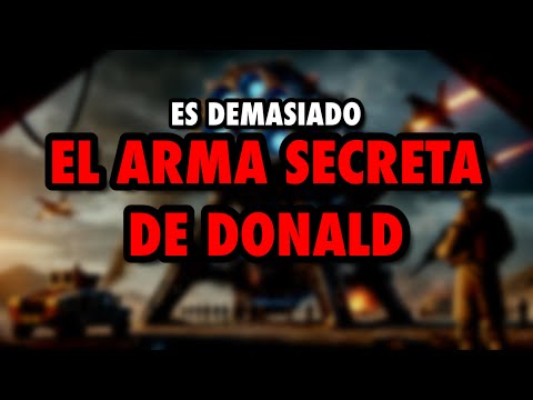 EL ARMA SECRETA DE DONALD para la TERCERA MUNDIAL