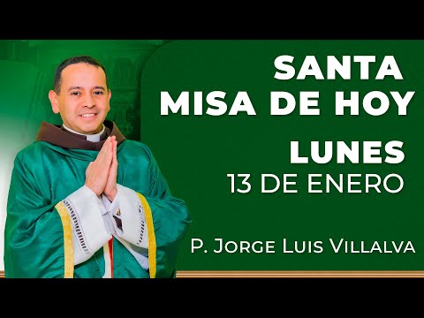 Santa Misa de Hoy - Lunes 13 de Enero #misa