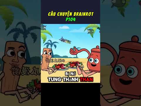 Câu chuyện về Brainrot P104
