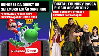 Digital Foundry RASGA ELOGIO ao Switch 2 | Rumores da Direct de Setembro ganha força