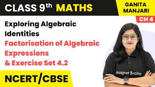 Factorisation of Algebraic Expressions Using Identities | Class 9 Maths (Part 1) Ch 4 | CBSE 2026-27