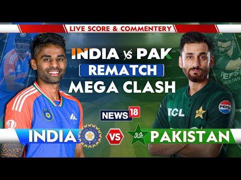 Asia Cup 2025 LIVE | India vs Pakistan LIVE Match Today | India vs Pakistan LIVE Score | N18L