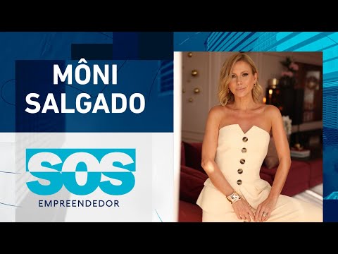 MÔNI SALGADO | SOS EMPREENDEDOR - 04/06/2024