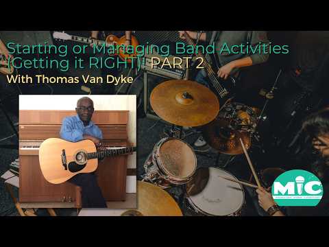 Starting or Managing Band Activities (Getting it RIGHT)! Part 2