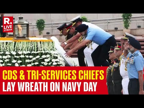 IDF LIVE: CDS Chauhan & Tri-Services Chiefs Lay Wreath At Nat'l War Memorial On Navy Day