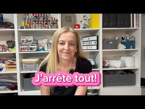 J’arrête tout!