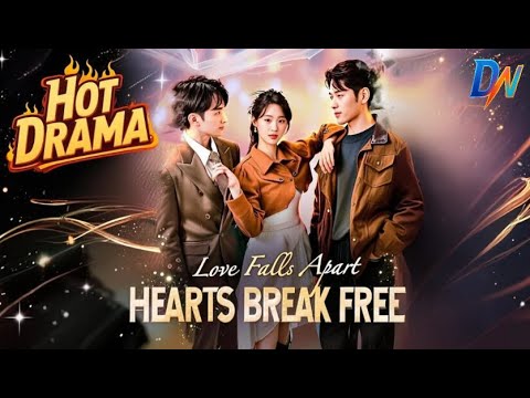 Love Falls Apart, Hearts Break Free丨10 years of love—faltered by misunderstandings! #englishdrama