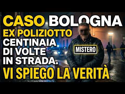 EX POLIZIOTTO SUL CASO BOLOGNA centinaia di volte in strada, vi dico la mia opinione