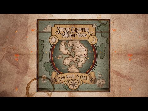 Steve Cropper &The Midnight Hour (feat. Brian May) - "Too Much Stress"