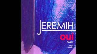 Tracklist Player Jeremih You And I Download Jeremih Oui Audio - jeremih oui official audio