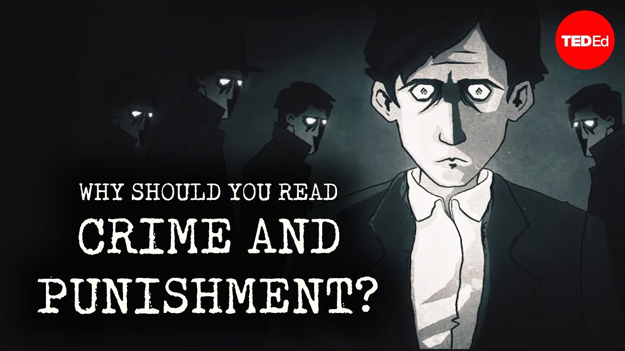 Why should you read Crime and Punishment? - Alex Gendler
