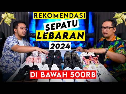 Rekomendasi Sepatu Murah Di Bawah 500 ribu utk LEBARAN 2024 – PODCAST Sepatu