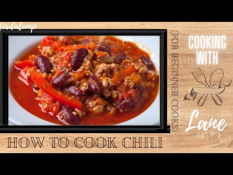 How to Cook Chili | For Beginner Cooks | Cooking with Lane