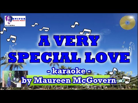 A VERY SPECIAL LOVE karaoke by Maureen McGovern