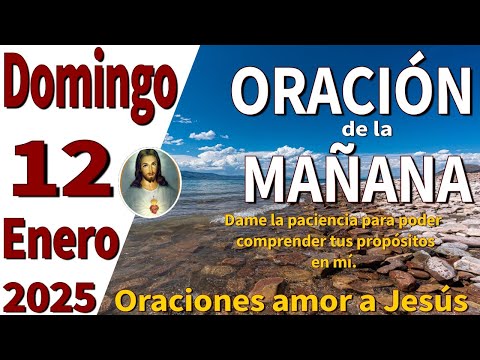 oración de la mañana del día Domingo 12 de Enero de 2025 - Marcos 3:25