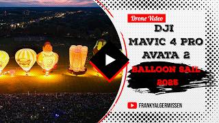 DJI Mavic 4 Pro & Avata 2 - Balloon Sail 2025