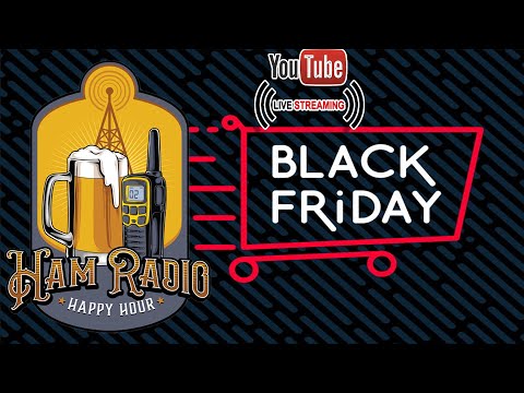 Ham Radio Happy Hour on Black Friday!