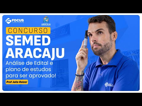 Concurso SEMED Aracaju | Análise de Edital + Plano de Estudos - Focus Concursos