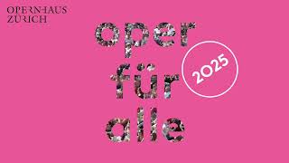 Oper für alle 2025 – Opernhaus Zürich