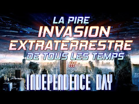 INDEPENDENCE DAY : la pire INVASION EXTRATERRESTRES de tous les temps !!