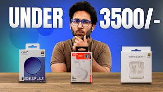 Realme Buds Air 7 Vs CMF Buds 2 Plus Vs JBL Wave Beam 2 - TWS Earbuds Under Rs.3500