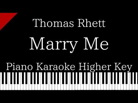 【Piano Karaoke Instrumental】Marry Me / Thomas Rhett【Higher Key】