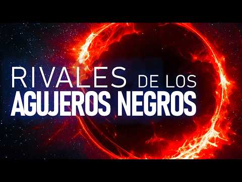 Los Agujeros Negros NO son lo mas raro del Universo
