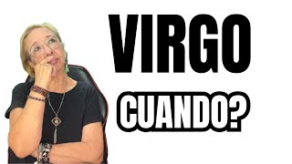 VIRGO! Se muere por volver! Y no lo dudes!!! DEsea volver al Nido que dejó!