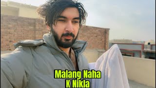 Malang Naha k Nikla #vlog
