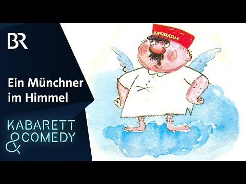 Ein Münchner im Himmel | BR Kabarett & Comedy