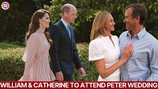 Fans Rejoice: Prince William and Princess Catherine to ATTEND Peter Phillips’ Second Wedding!