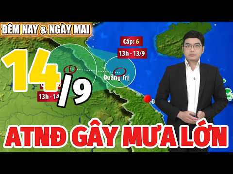 Dự Báo Thời Tiết Hôm Nay Và Ngày Mai <strong>14</strong>/9 Mới Nhất