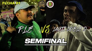 P.L.E VS LAUTI DOBLE D SEMIFINAL || GLOBO DE ORO x BROKEN FREESTYLE || FECHA #1