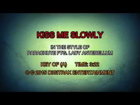 Parachute ftg. Lady Antebellum – Kiss Me Slowly (Backing Track)