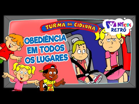 TURMA DA CIDINHA - OBEDIÊNCIA EM TODOS OS LUGARES