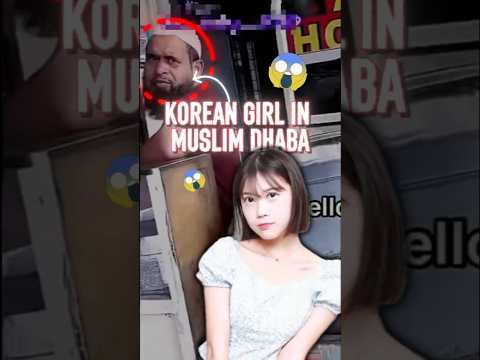 How an Indian Muslim Treated a Korean Girl