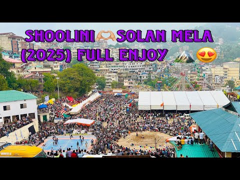 Shoolini mela (2025) सोलन मेला Tourist places⛰️ || Solan Himachal Pradesh📍⛰️