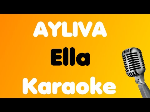 AYLIVA • Ella • Karaoke